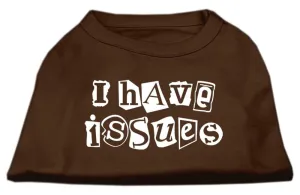 I Have Issues Screen Printed Dog Shirt Brown Lg (14)