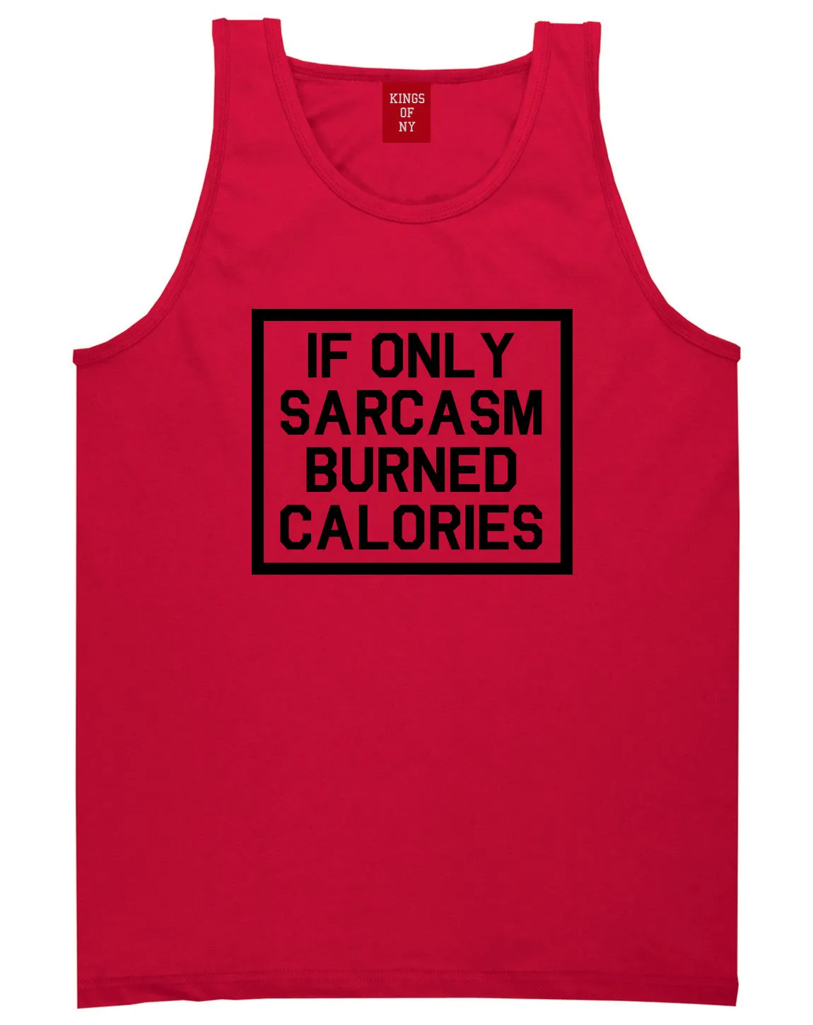 If Only Sarcasm Burned Calories Funny Workout Mens Tank Top Shirt