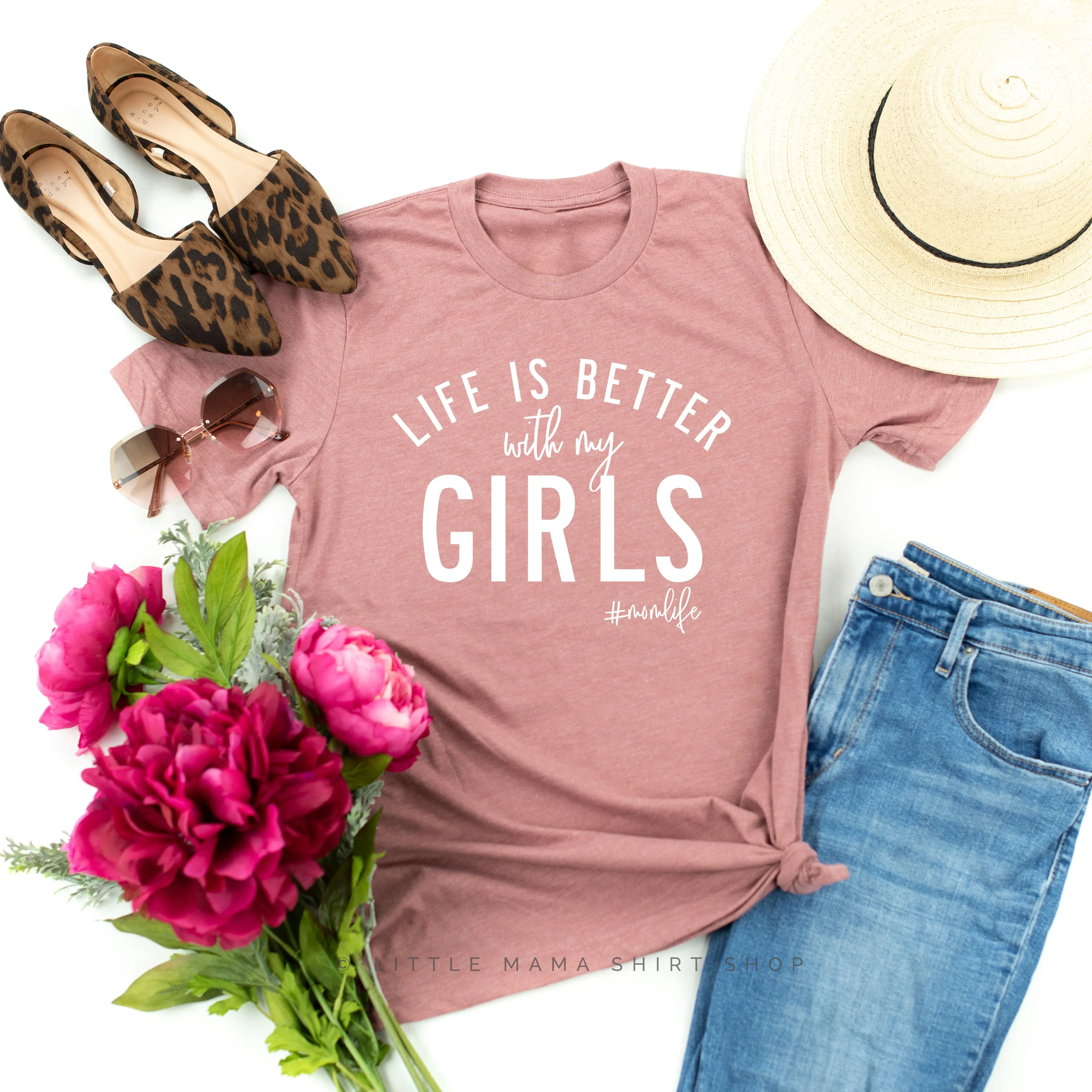 Life is Better with My Girls (Plural) - Original Design - Unisex Tee