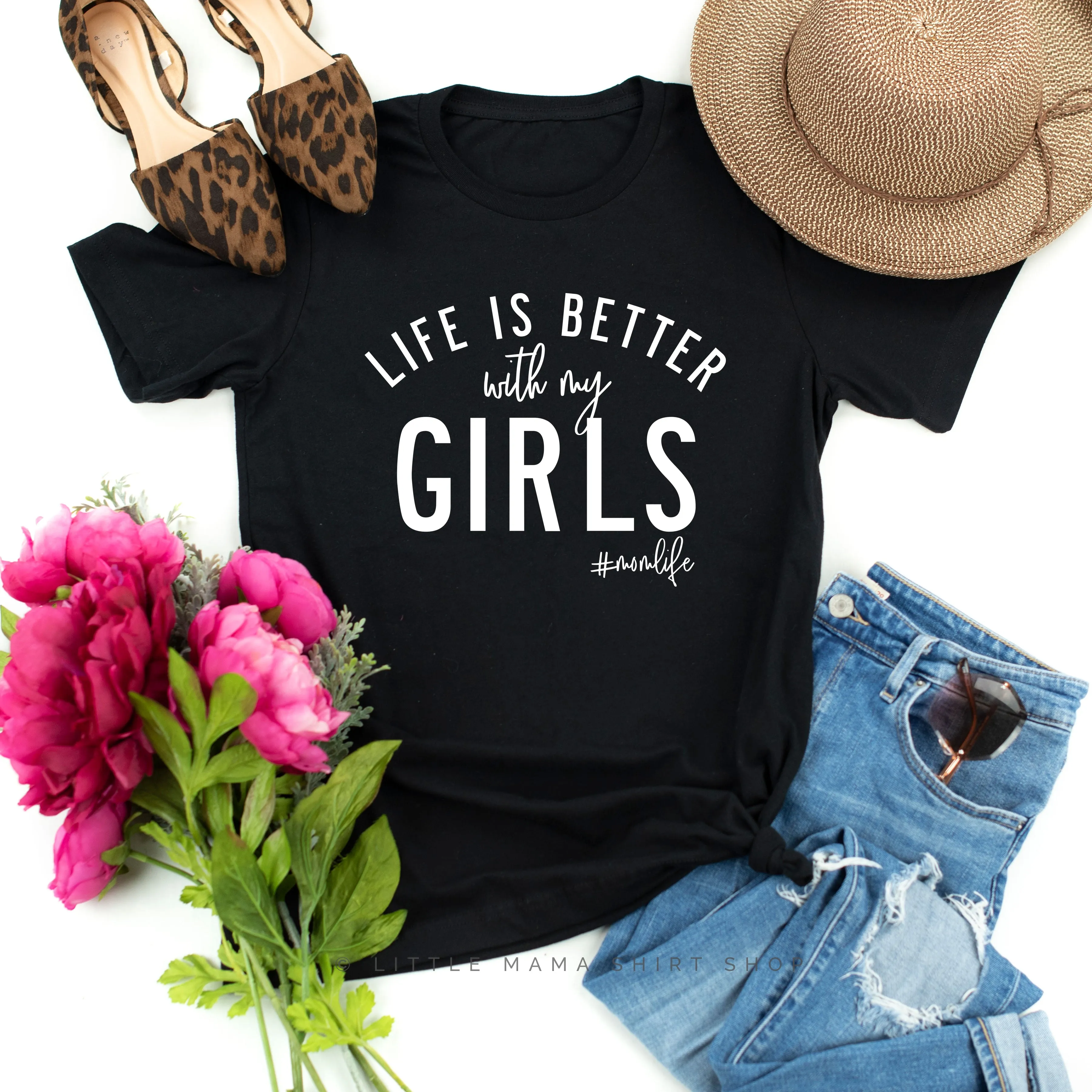 Life is Better with My Girls (Plural) - Original Design - Unisex Tee